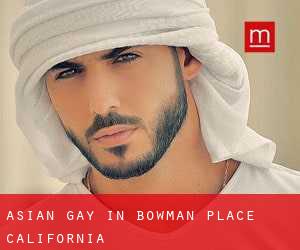 Asian Gay in Bowman Place (California)