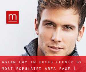 Asian Gay in Bucks County by most populated area - page 1