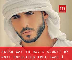 Asian Gay in Davis County by most populated area - page 1