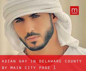 Asian Gay in Delaware County by main city - page 1