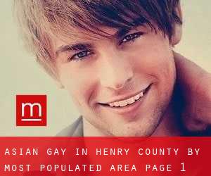 Asian Gay in Henry County by most populated area - page 1