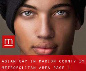 Asian Gay in Marion County by metropolitan area - page 1