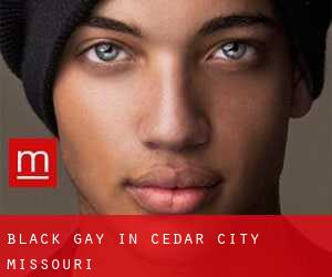 Black Gay in Cedar City (Missouri)