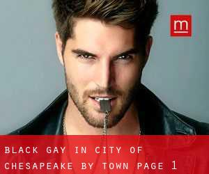Black Gay in City of Chesapeake by town - page 1