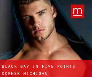 Black Gay in Five Points Corner (Michigan)