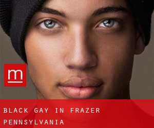 Black Gay in Frazer (Pennsylvania)