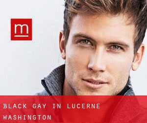 Black Gay in Lucerne (Washington)