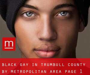 Black Gay in Trumbull County by metropolitan area - page 1