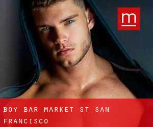 Boy Bar Market St. San Francisco