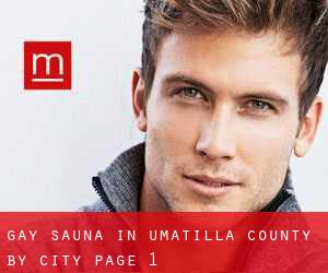 Gay Sauna in Umatilla County by city - page 1