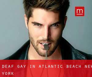 Deaf Gay in Atlantic Beach (New York)