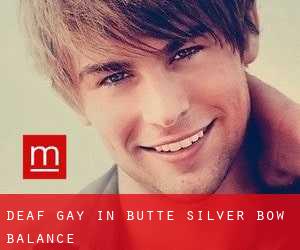 Deaf Gay in Butte-Silver Bow (Balance)