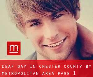 Deaf Gay in Chester County by metropolitan area - page 1