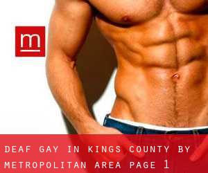 Deaf Gay in Kings County by metropolitan area - page 1
