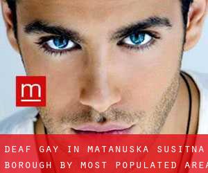 Deaf Gay in Matanuska-Susitna Borough by most populated area - page 1