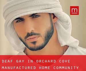 Deaf Gay in Orchard Cove Manufactured Home Community