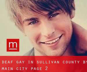 Deaf Gay in Sullivan County by main city - page 2