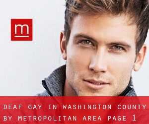 Deaf Gay in Washington County by metropolitan area - page 1