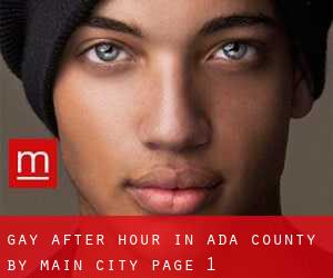 Gay After Hour in Ada County by main city - page 1
