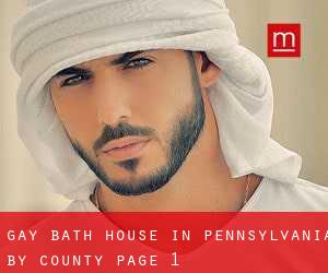 Gay Bath House in Pennsylvania by County - page 1