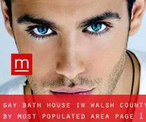 Gay Bath House in Walsh County by most populated area - page 1