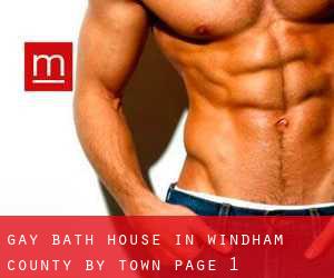 Gay Bath House in Windham County by town - page 1