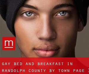 Gay Bed and Breakfast in Randolph County by town - page 1