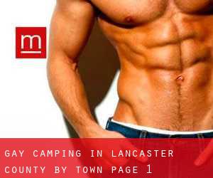 Gay Camping in Lancaster County by town - page 1