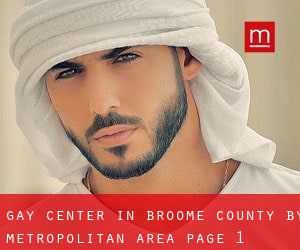 Gay Center in Broome County by metropolitan area - page 1