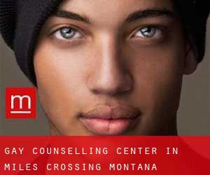 Gay Counselling Center in Miles Crossing (Montana)