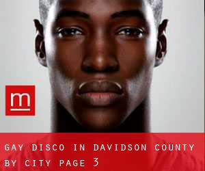 Gay Disco in Davidson County by city - page 3
