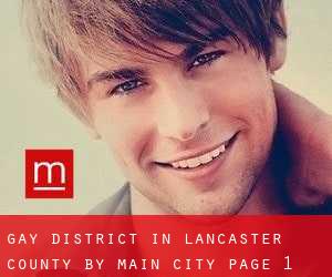 Gay District in Lancaster County by main city - page 1
