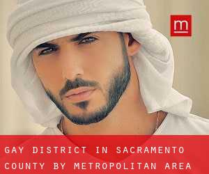 Gay District in Sacramento County by metropolitan area - page 1