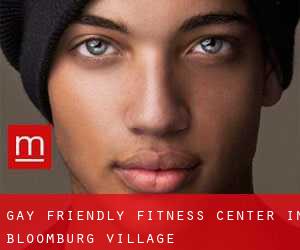 Gay Friendly Fitness Center in Bloomburg Village
