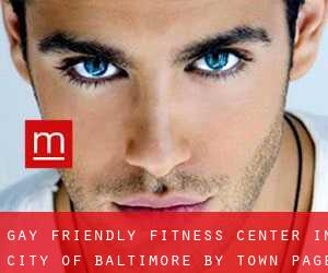 Gay Friendly Fitness Center in City of Baltimore by town - page 1