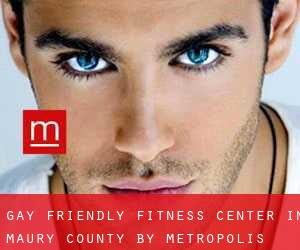 Gay Friendly Fitness Center in Maury County by metropolis - page 1