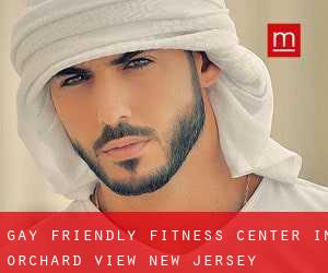 Gay Friendly Fitness Center in Orchard View (New Jersey)