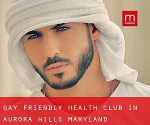 Gay Friendly Health Club in Aurora Hills (Maryland)