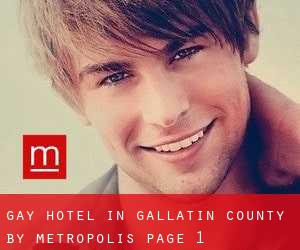 Gay Hotel in Gallatin County by metropolis - page 1