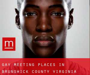 gay meeting places in Brunswick County Virginia (Cities) - page 1