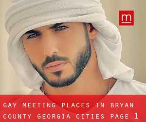 gay meeting places in Bryan County Georgia (Cities) - page 1