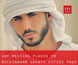 gay meeting places in Buckingham County (Cities) - page 1