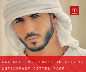 gay meeting places in City of Chesapeake (Cities) - page 1