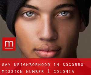Gay Neighborhood in Socorro Mission Number 1 Colonia