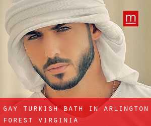Gay Turkish Bath in Arlington Forest (Virginia)