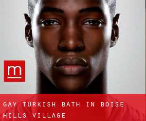 Gay Turkish Bath in Boise Hills Village
