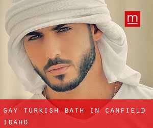Gay Turkish Bath in Canfield (Idaho)
