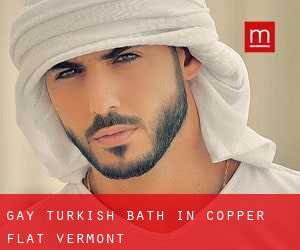 Gay Turkish Bath in Copper Flat (Vermont)