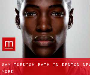 Gay Turkish Bath in Denton (New York)
