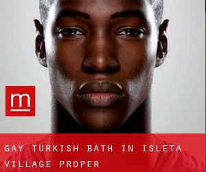 Gay Turkish Bath in Isleta Village Proper